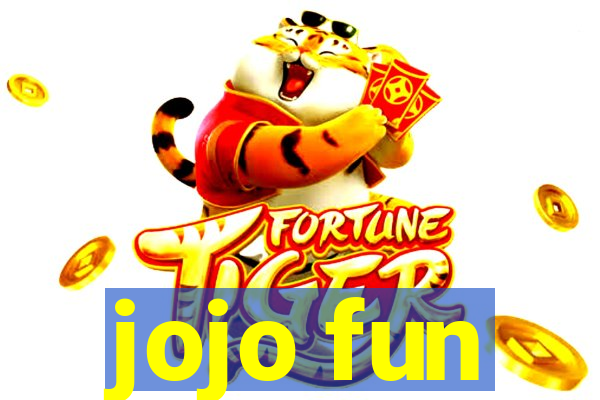 jojo fun